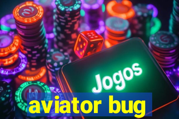 aviator bug